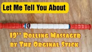 Let Me Tell You About&nbsp;The Original Massage Stick&nbsp;18