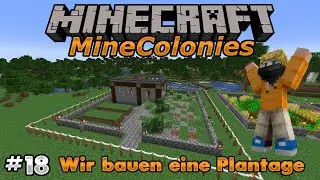 Wir bauen die erste Plantage - Minecraft Minecolonies #18