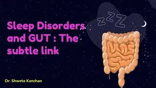 Sleep disorders and gut health : The subtle link