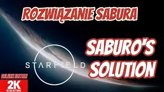 Starfield &ndash; Rozwiązanie Sabura - Saburo's Solution | Ultra Settings | Zagrajmy