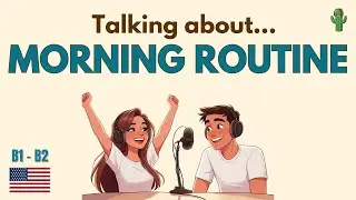 How to talk about Morning routine in english| English podcast