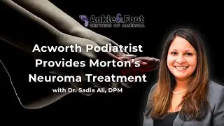 Acworth Podiatrist Provides Morton&rsquo;s Neuroma Treatment | Ankle & Foot Centers of America