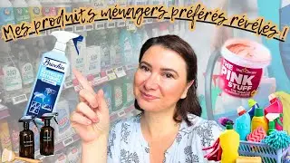 JE VOUS DEVOILE MES INDISPENSABLES POUR UNE MAISON IMPECCABLE ! (Mes produits ménagers préférés)