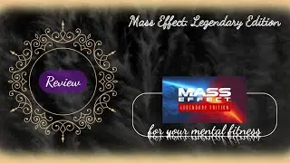 Обзор: Mass Effect Legendary Edition
