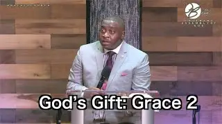 God&rsquo;s Gift: Grace 2 (Sermon) | Rev. John Aniemeke
