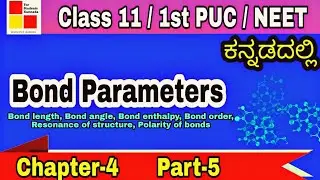 Chemical Bonding And Molecular Structure Class 11 In Kannada | 1st PUC Bond Parameters | Part-5