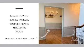 Learn to Install Picture Frame Moulding