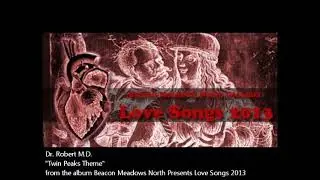 Dr. Robert M.D.: Twin Peaks Theme
