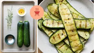 How To Make Grilled Zucchini