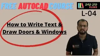 L-04 AutoCAD Tutorial Class || How to draw Doors & Windows in AutoCAD || dAd Sir Vlogs
