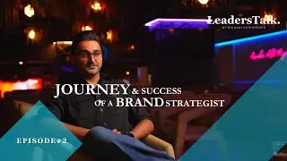 Episode # 2 | A Day with a Business Strategist | Mr. Athar Ahmed | LeadersTalk.Global – Season 1