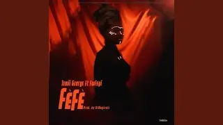 F&egrave;f&egrave; (feat. Fwfeyi)