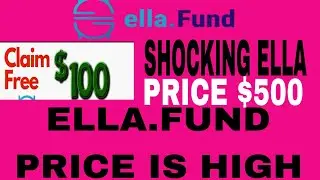 SHOCKING PRICE OF ELLA.FUND IS VERY HIGH $567/NEW UPDATE ELLA.FUND 2023/SWAP ELLA.FUND TO USDT