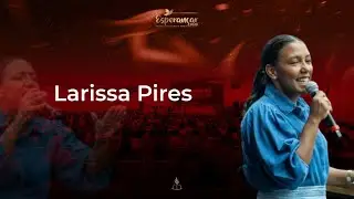 Larissa Pires -  Esperançar 2026