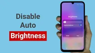 How to Disable Auto Brightness on Android