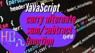 Curry Alternate Sum/Subtract Function in JavaScript | Advance JavaScript | Interview Questions