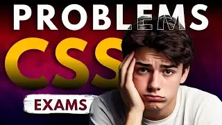 4 Major Problems in CSS Exams and How to Overcome Them