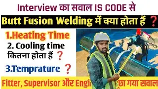 Butt Fusion Welding से जुड़े हुए ✅ Interview Question Fitter, Supervisor, Engineer के लिए #jjm❓