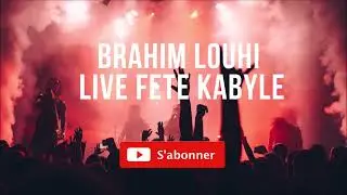 Brahim Louhi Llive Fête Kabyle