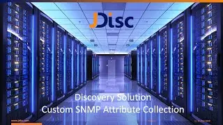 Custom SNMP Data Collection with JDisc Discovery