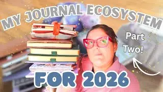 My Journal Ecosystem for 2026 (Part 2) ✨️🖊📖