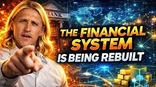 The Financial System Is Being Rebuilt, Are You Ready ?  