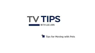 TV Tips with Lee Ann Canaday - Moving with Pets