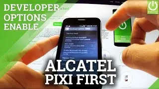 Developer Options ALCATEL One Touch Pixi First - Enable USB Debugging