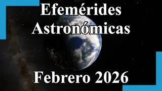Efemérides Astronómicas Febrero 2026