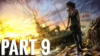 TOMB RAIDER (2013) Walkthrough Gameplay Part 9- Ship Wreck (Full Game)