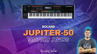 ROLAND JUPITER-50 | Factory Sound - Ano 2011 by (Luiz Silva)