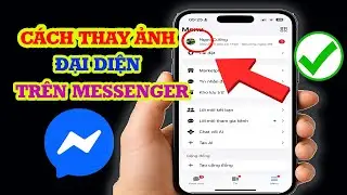 C&aacute;ch thay đổi ảnh đại diện tr&ecirc;n Messenger v&ocirc; c&ugrave;ng dễ