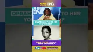 Oprah Winfrey  Message To Her Younger Self