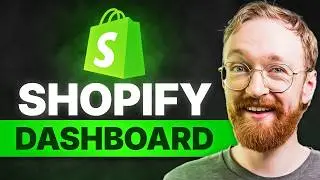 Shopify Dashboard Explained