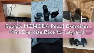 Review MOMODA Pedal Exerciser Mini Exercise Bike for Leg and Arm Low Impact Exercise Light Weight an