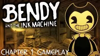 Bendy and the Ink Machine Chapter #1 Gameplay