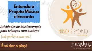 Projeto Música e Encanto® para Crianças com Autismo