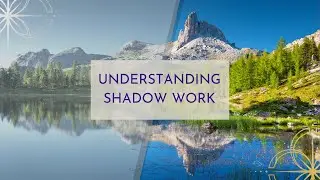 Understanding Shadow Work