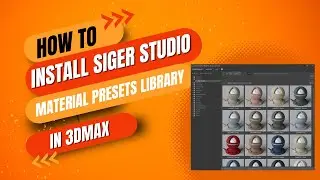 How To Install Siger Studio in 3dmax 2024