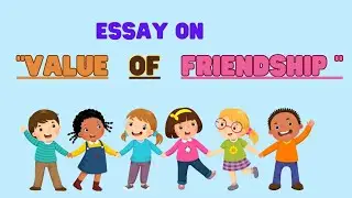 Essay on Value of friendship|Friendship|Essay|Learn with Hadi and Api