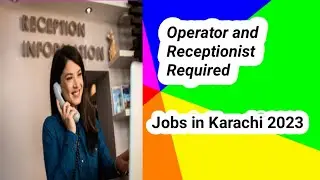 Female Receptionist & Telephone Operator Required-Jobs in Karachi 2023-Jobs in Pakistan 2023🌹