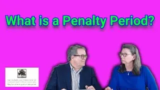 What is a Penalty Period (for Medicaid)? | Elder Law Practice