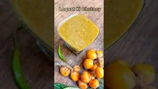 Loquat ki chutney