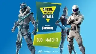 ESL Katowice Royale feat. Fortnite 2019 - Day 1 - Duo Match 3