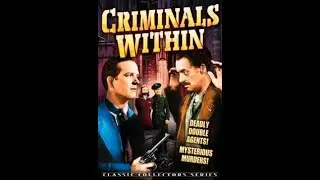 Criminals Within Directed by Joseph H. Lewis(1941)
