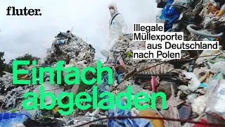 Illegale Müllexporte von Deutschland nach Polen