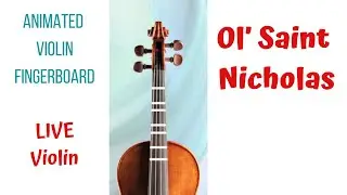 OL&rsquo; SAINT NICHOLAS 🎅🏽 Live Violin Tutorial | Animated Violin FINGERBOARD | Christmas Song