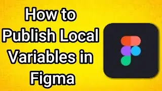 Как опубликовать локальные переменные в Figma