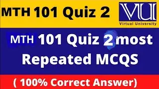MTH101 Quiz 2 fall 2022 #ARSciencelogy @ARSciencelogy