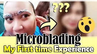 MICROBLADING | FIRST TIME EXPERIENCED
